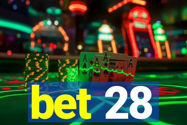 bet 28